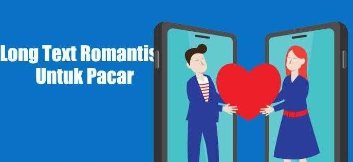 Long Text Buat Pacar, Dijamin Bikin Pacar Salah Tingkah dan Baper