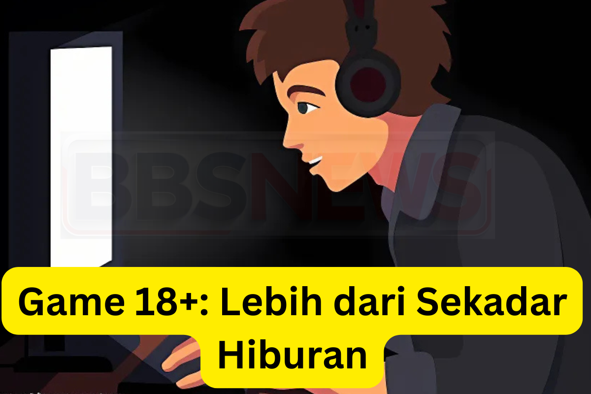 Game 18+: Lebih dari Sekadar Hiburan (Tapi Tetap Ada Batasnya!)